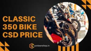 Classic 350 CSD Price