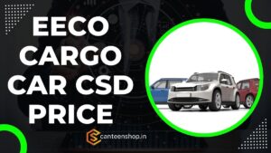 Eeco Cargo CSD Price