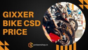 Gixxer CSD Price