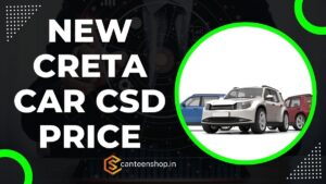 New Creta CSD Price