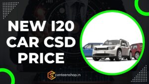 New i20 CSD Price