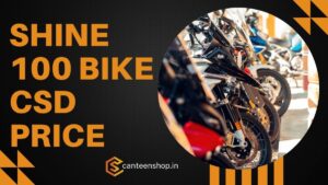 Shine 100 CSD Price