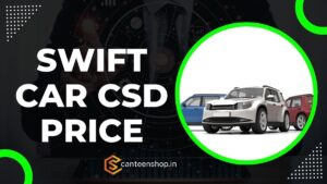 Swift CSD Price