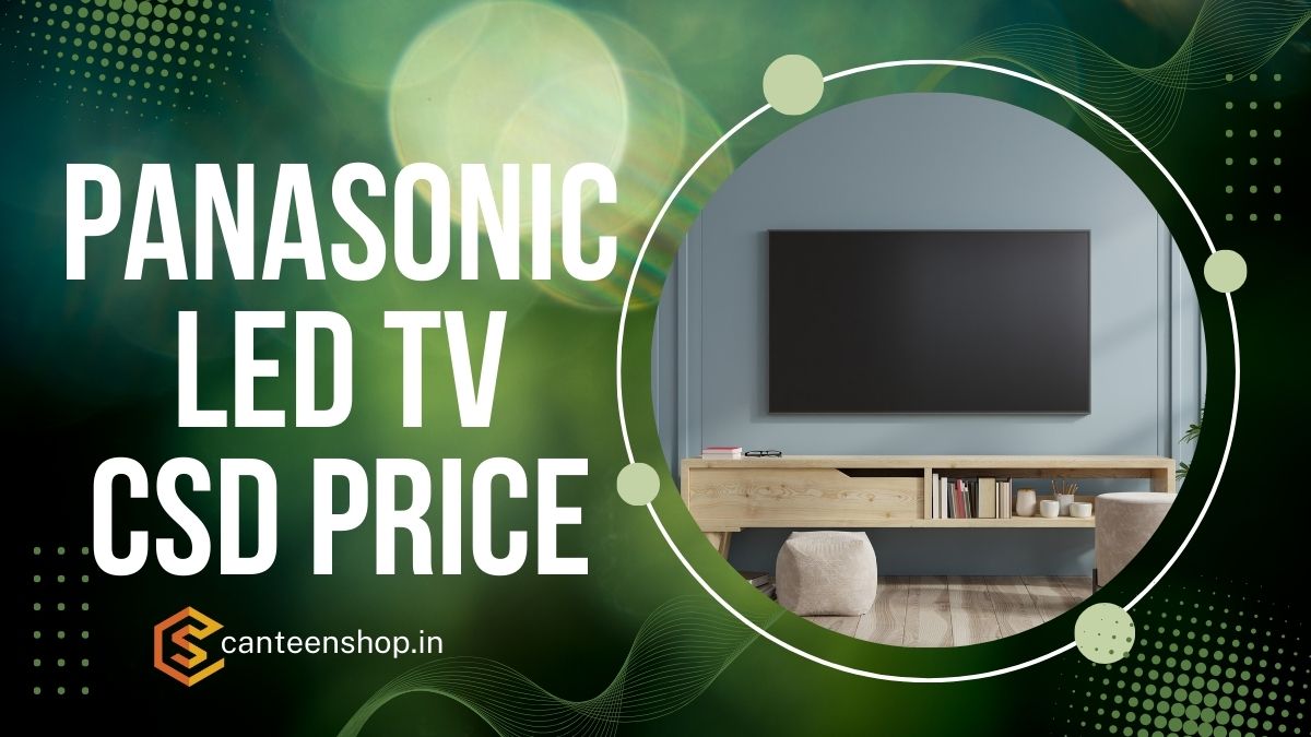 Panasonic LED TV CSD Price