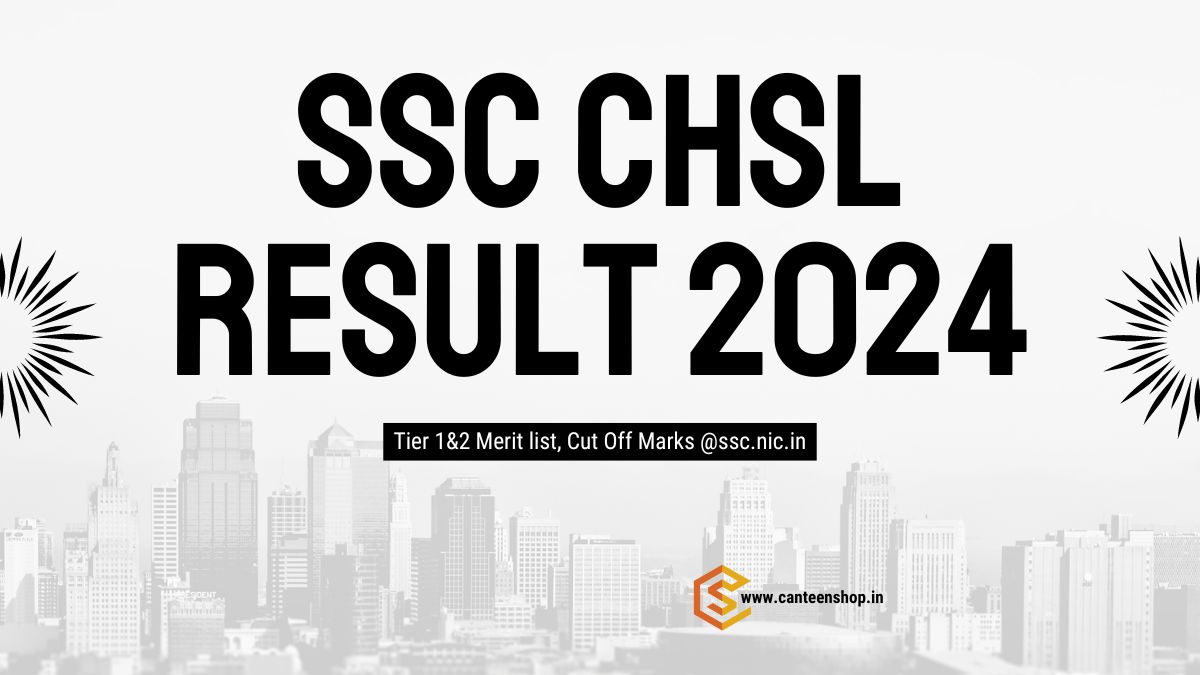 SSC CHSL Result 2024 Tier 1&2 Merit List & Cut Off Marks